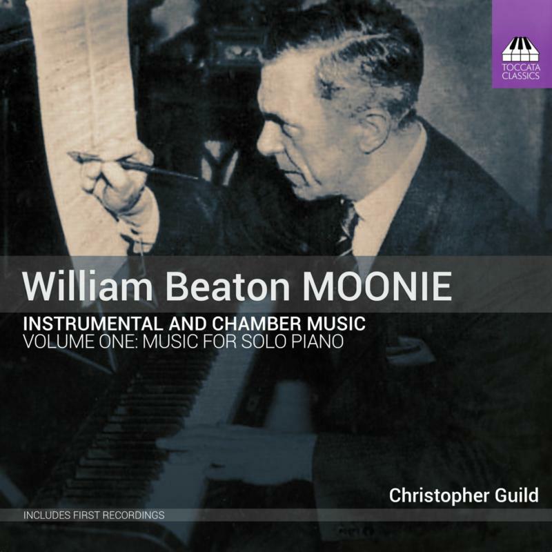 Picture of Guild - William Beaton Moonie: Chamber and Instrumental Music, Vol. 1: Music for Solo Piano