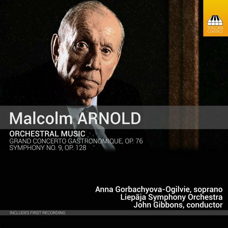 Picture of Various - Malcolm Arnold: Orchestral Music, Grand Concerto Gastronomique, Op. 76, Symphony No. 9, Op. 128