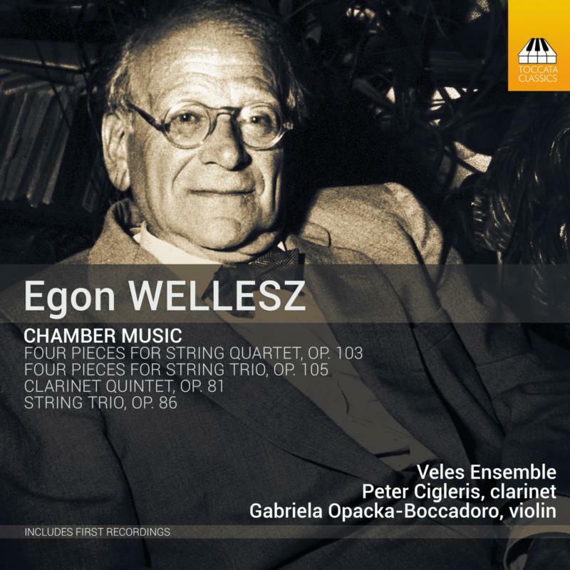 Picture of VELES ENSEMBLE/CIGLERIS - WELLESZ:CHAMBER MUSIC