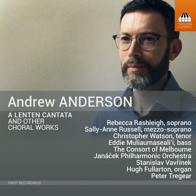 Picture of Various - Andrew Anderson: A Lenten Cantata and other Choral Works