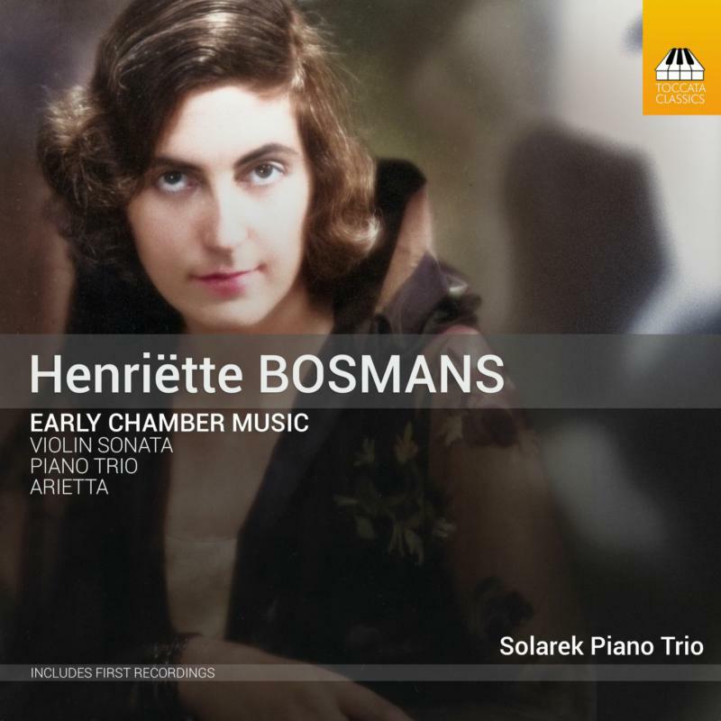 Picture of Solarek Piano Trio - Henri�tte Bosmans: Early Chamber Music
