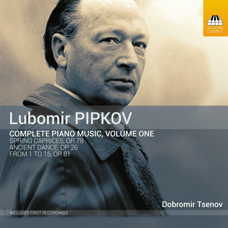 Picture of Tsenov - Lubomir Pipkov: Complete Piano Music, Vol. 1