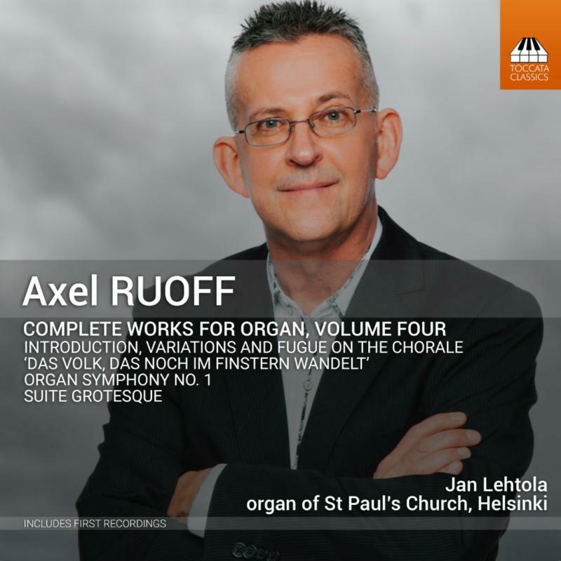 Picture of LEHTOLA - Axel Ruoff: Complete Works for Organ, Vol. 4