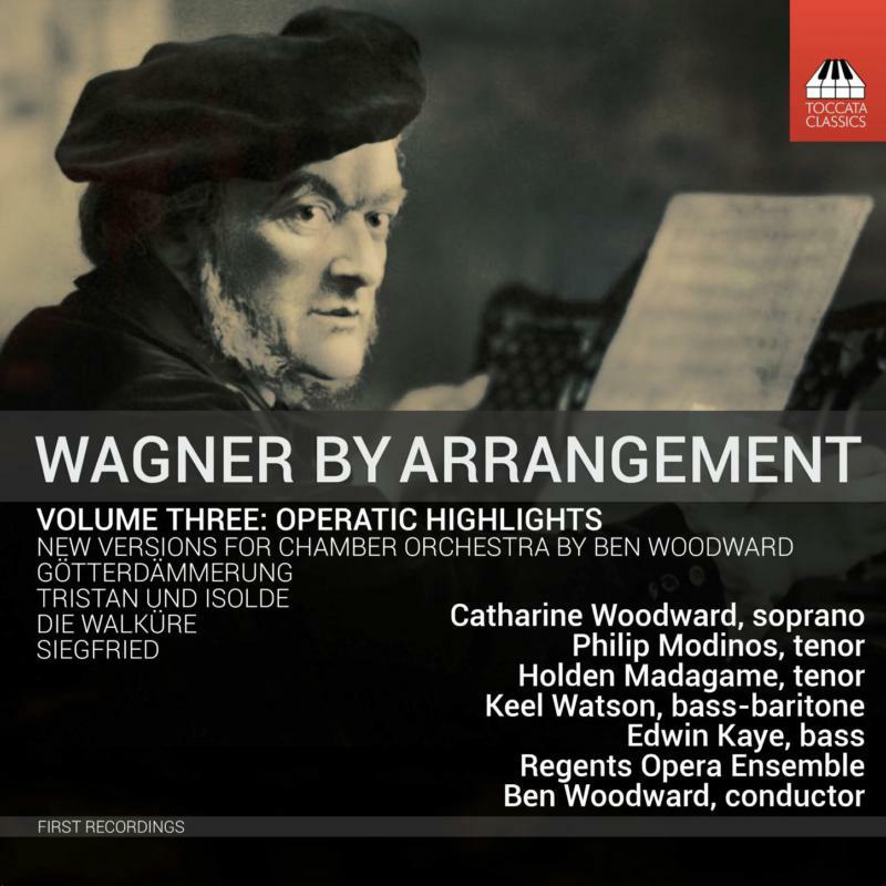 Picture of Catharine Woodward; Keel Watson; Philip Modinos; Holden Madagame; Edwin Kaye; Regents Opera Ensemble - Wagner by Arrangement, Vol. 3: Operatic Highlights