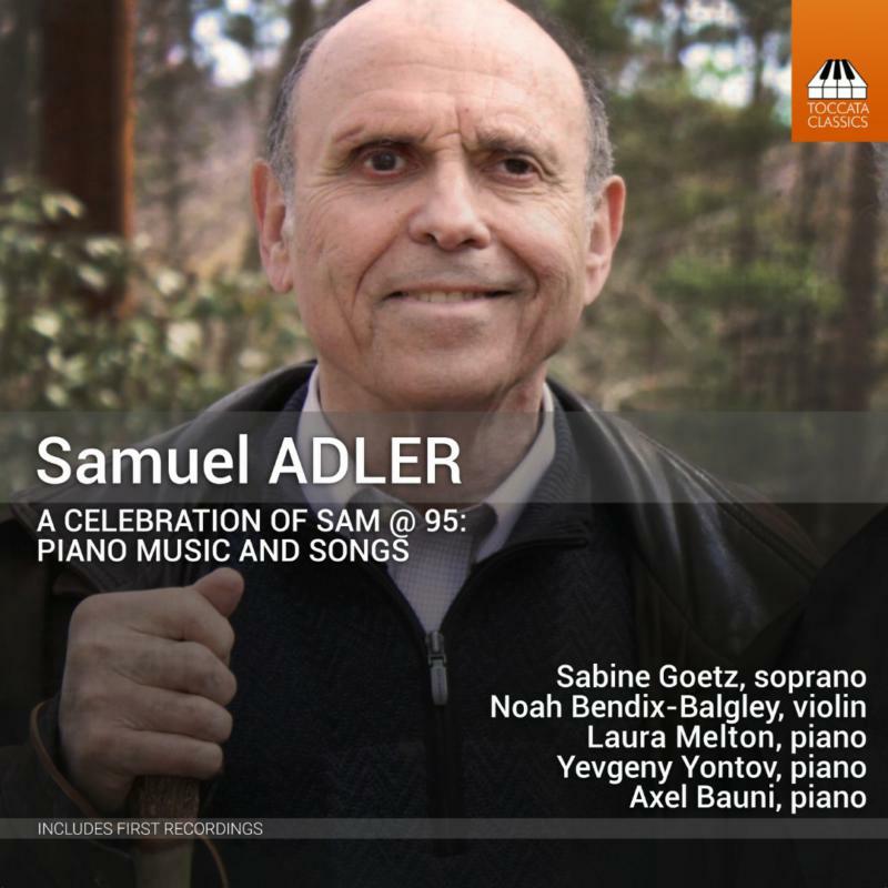 Picture of GOETZ/MELTON/YONTOV/BAUNI - Samuel Adler: A Celebration of Sam @ 95: Piano Music and Songs