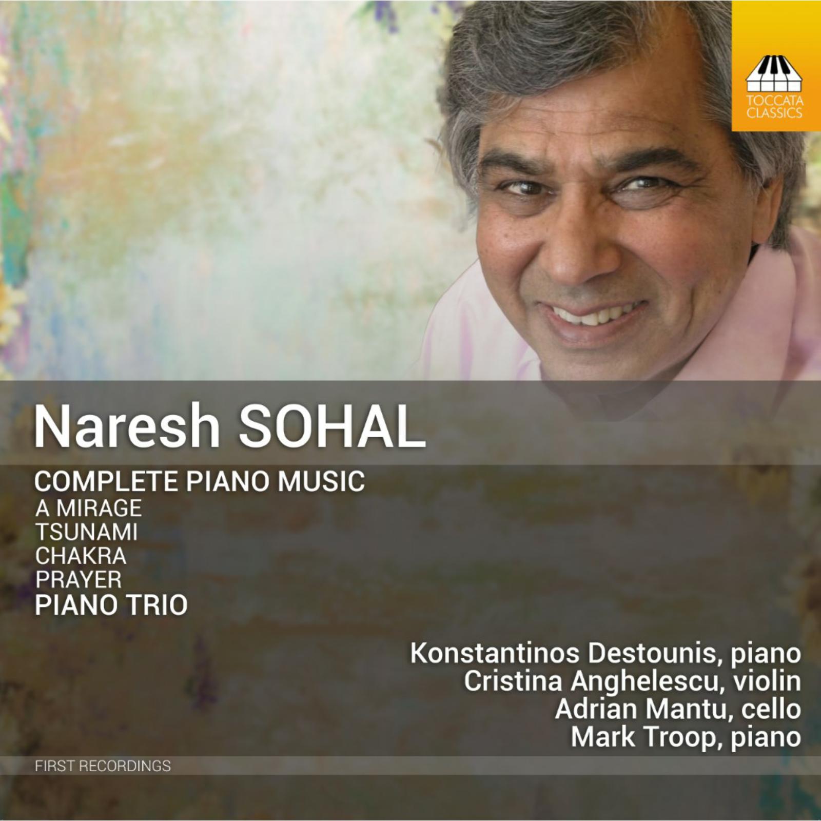 Picture of Konstantinos Destounis; Cristina Anghelescu; Adrian Mantu; Mark Troop - Naresh Sohal: Complete Piano Music; Piano Trio