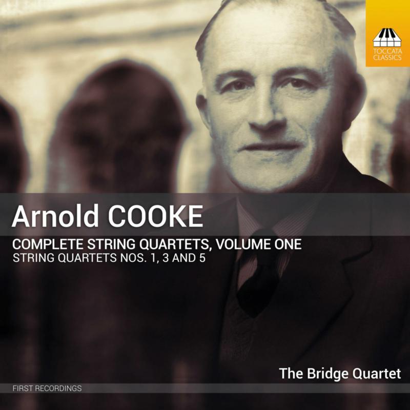 Picture of The Bridge Quartet - Arnold Cooke: Complete String Quartets, Vol. 1
