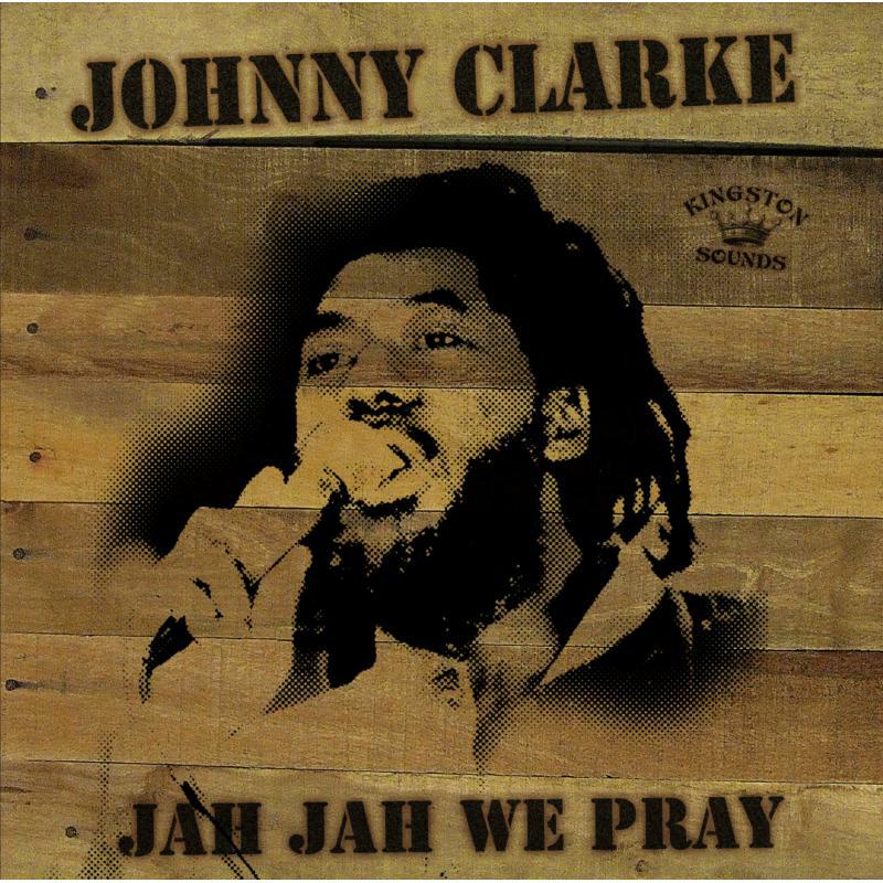 Picture of Johnny Clarke - Jah Jah We Pray