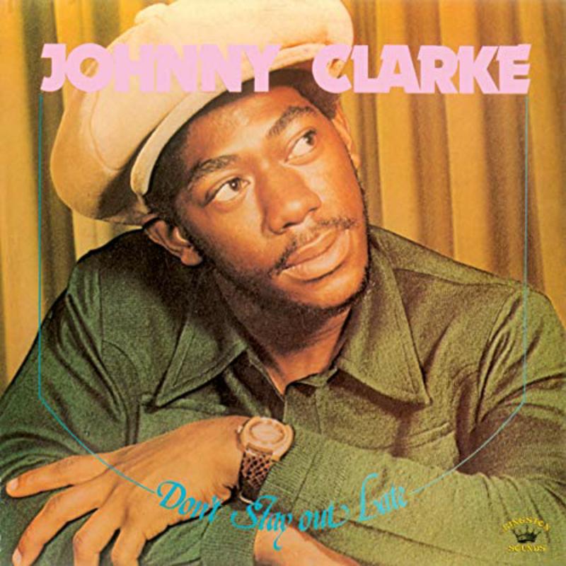Picture of Johnny Clarke - Don't Stay Out Late