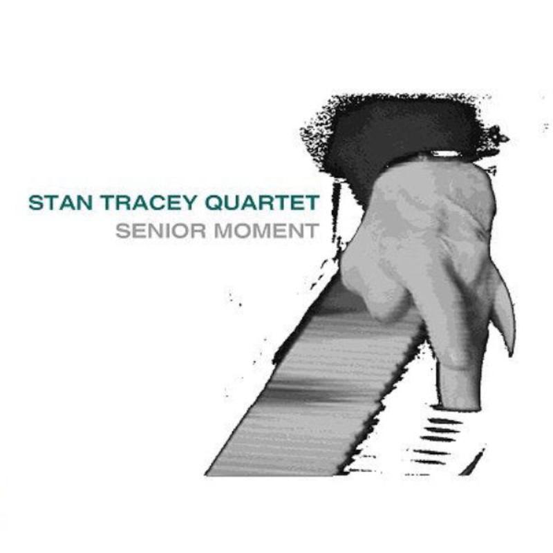 Picture of Stan Tracey Quartet - Senior Moment