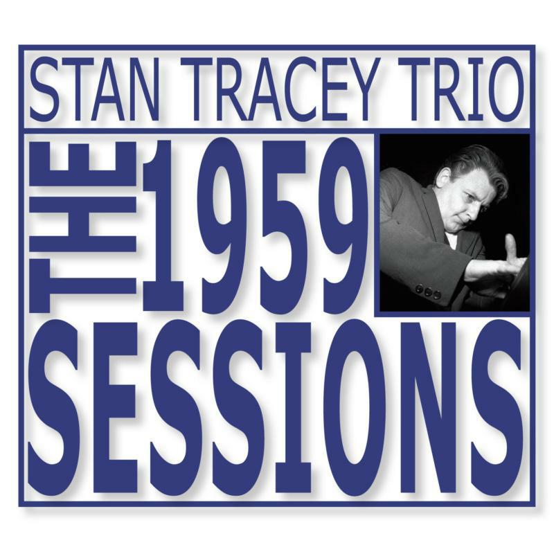 Picture of Stan Tracey Trio - The 1959 Sessions