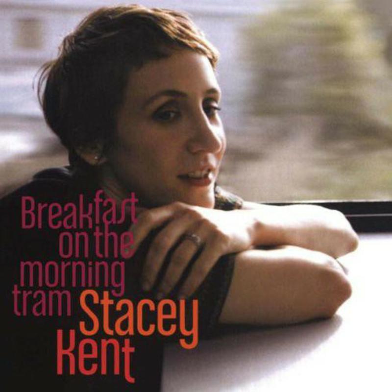 Picture of Stacey Kent - Breakfast on the Morning Tram