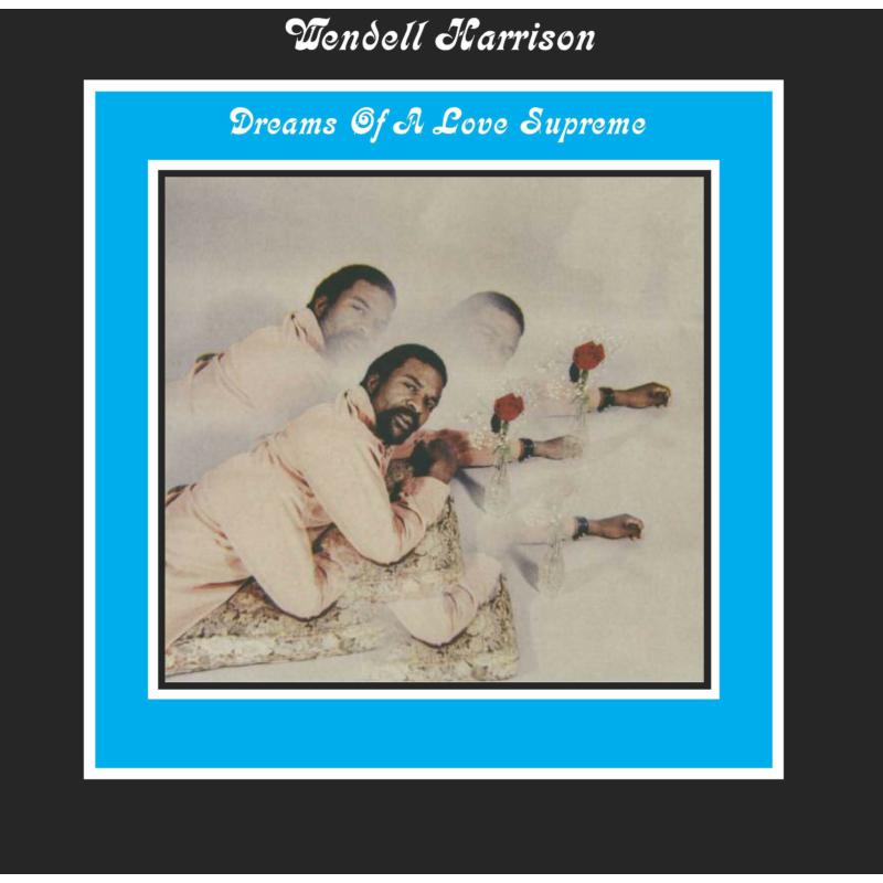 Picture of Wendell Harrison - Dreams Of A Love Supreme