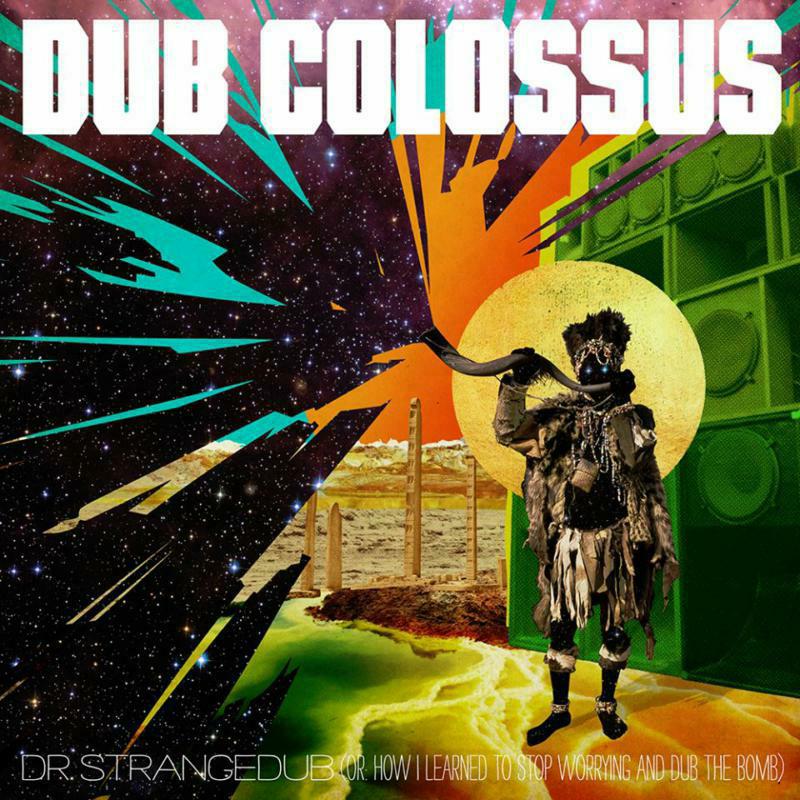 Picture of Dub Colossus - Dr Strangedub (Or How I Learned To Stop Worrying & Dub The Bomb)