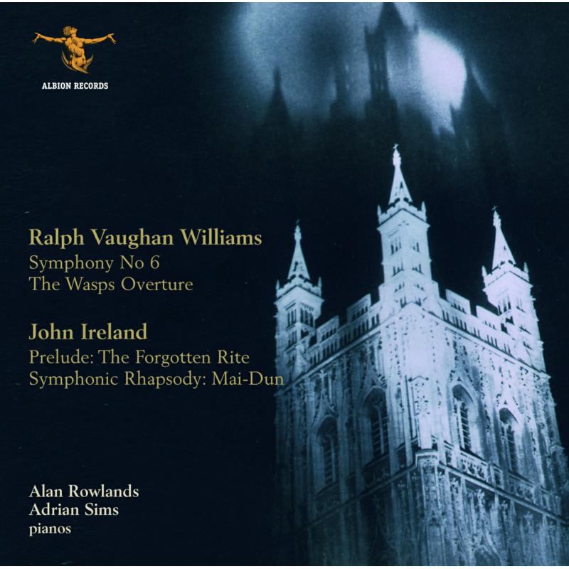 Picture of Adrian Sims & Alan Rowlands - Ralph Vaughan Williams: Sixth Symphony; John Ireland: Forgotten Rite