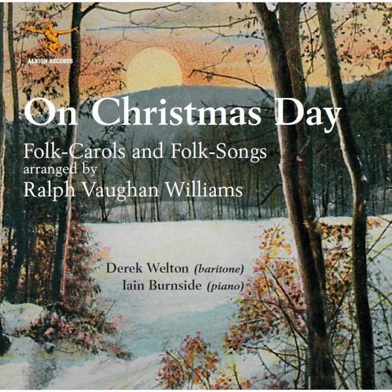 Picture of David Welton & Iain Burnside - Ralph Vaughan Williams: On Christmas Day - Folk-Carols and Folk-Songs