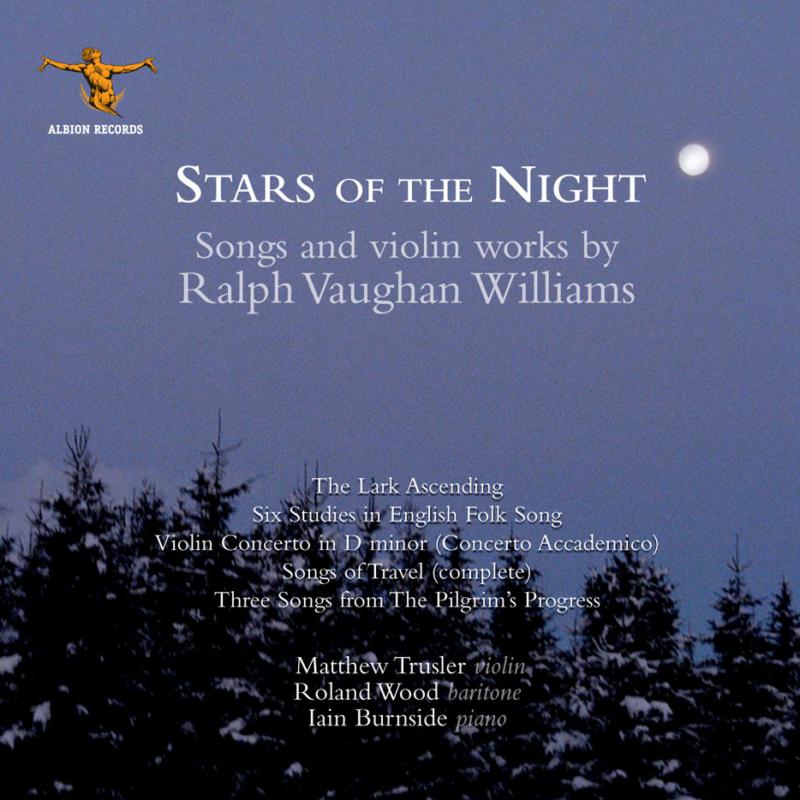 Picture of Roland Wood, Iain Burnside, Matthew Trusler - Ralph Vaughan Williams: Stars of the Night - Songs of Travel and Works for Piano & Violin