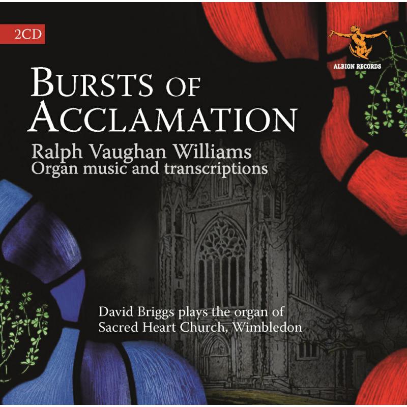 Picture of David Briggs - Ralph Vaughan Williams: Bursts of Acclamation - Complete Organ Works and Transcriptions