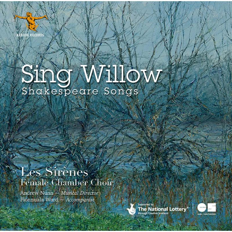 Picture of Les Sir�nes, Andrew Nunn, Fionnuala Ward - Sing Willow: Shakespeare Songs
