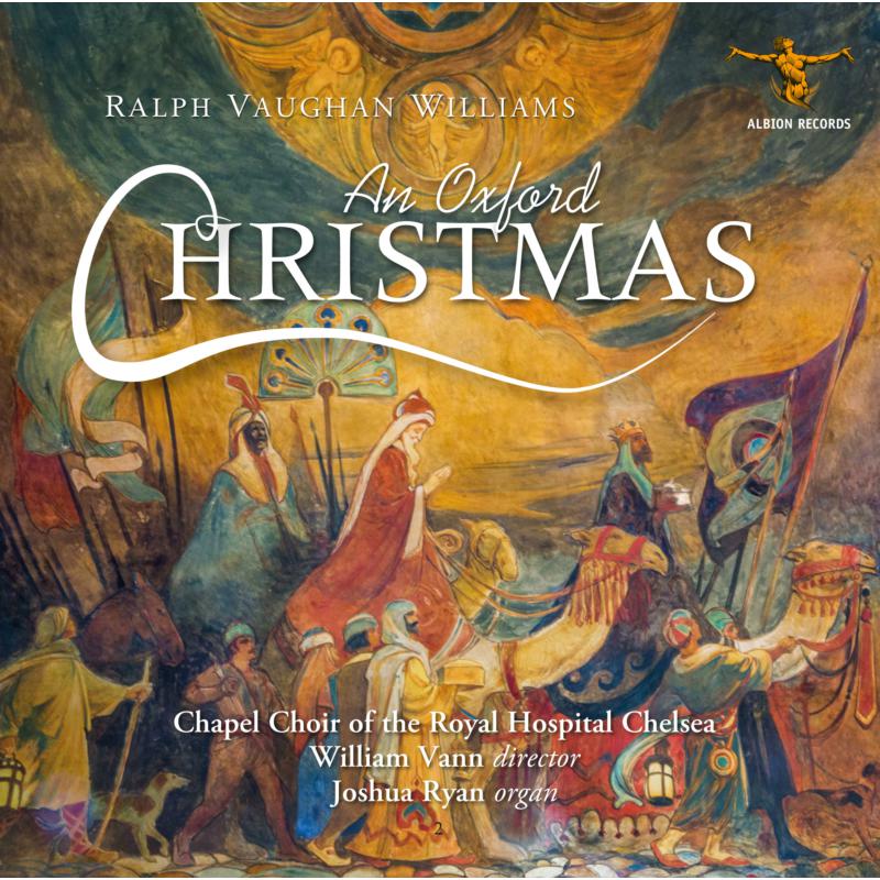 Picture of Chapel Choir Of The Royal Hospital, Joshua Ryan & William Vann - Ralph Vaughan Williams: An Oxford Christmas
