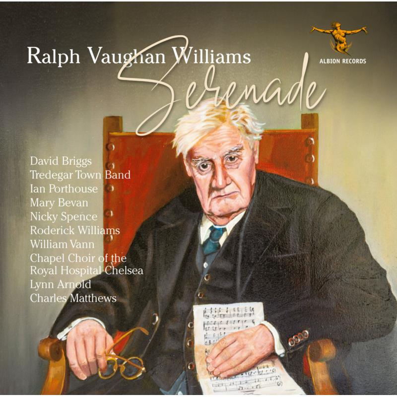 Picture of David Briggs, Tredegar Town Band, Ian Porthouse, Mary Bevan, Nicky Spence, Roderick Williams, William Vann, Chapel Choir of the Royal Hospital Chelsea, Lynn Arnold, Charles Matthews - Ralph Vaughan Willliams: Serenade
