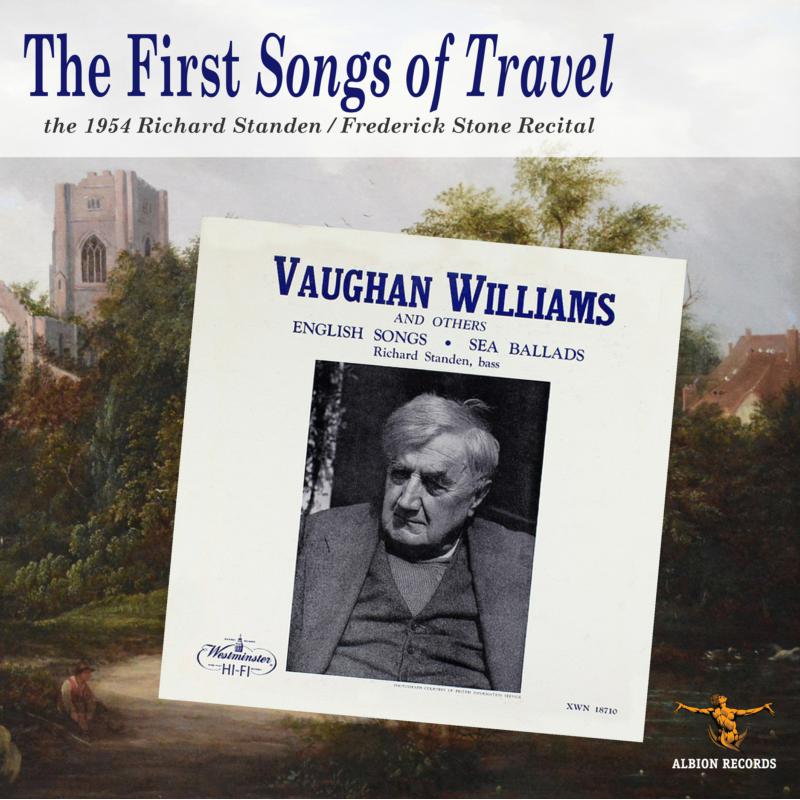 Picture of Richard Standen & Frederick Stone - The First Songs of Travel - the 1954 Richard Standen / Frederick Stone Recital