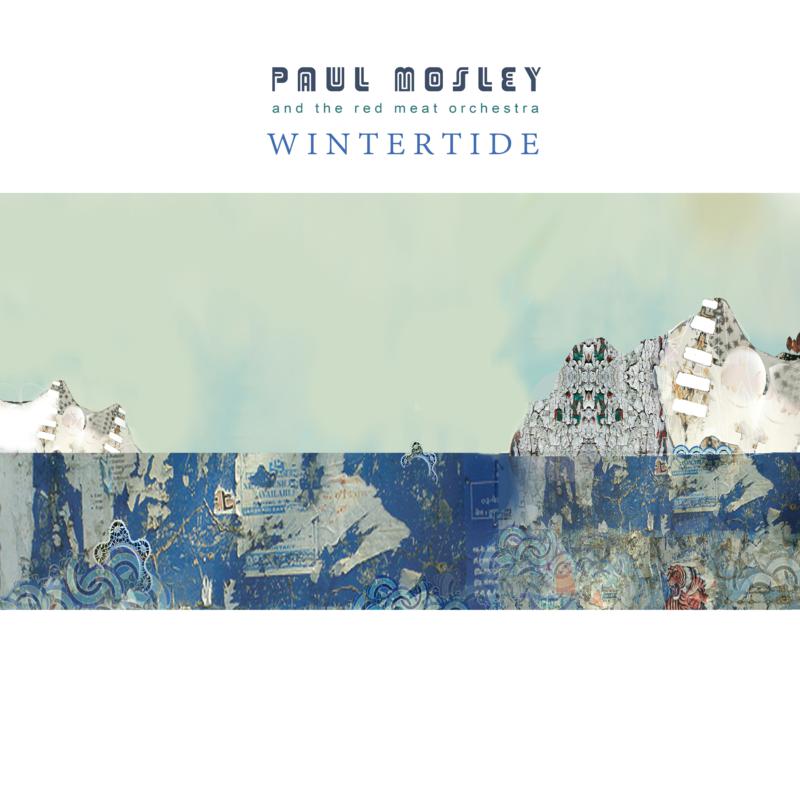 Picture of Paul Mosley And The Red Meat Orchestra - Wintertide