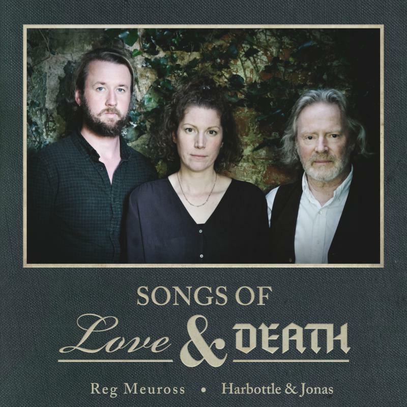 Picture of Reg Meuross And Harbottle & Jonas - Songs Of Love & Death