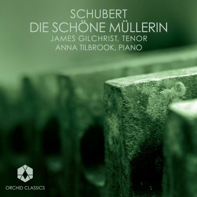 Picture of James Gilchrist:Anna Tilbrook - DIE SCHONE MULLERIN