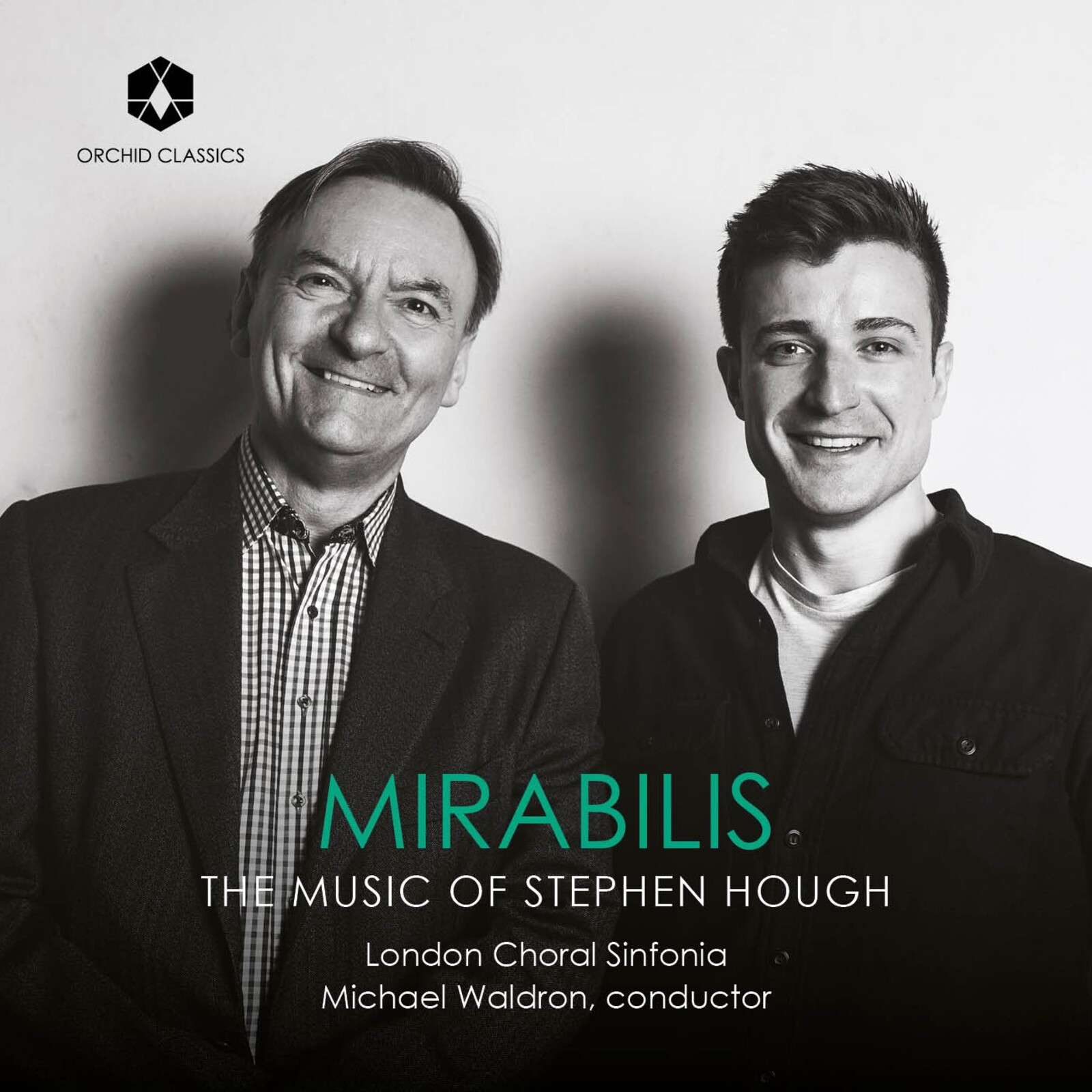 Picture of London Choral Sinfonia; Michael Waldron - Mirabilis - The Music of Stephen Hough