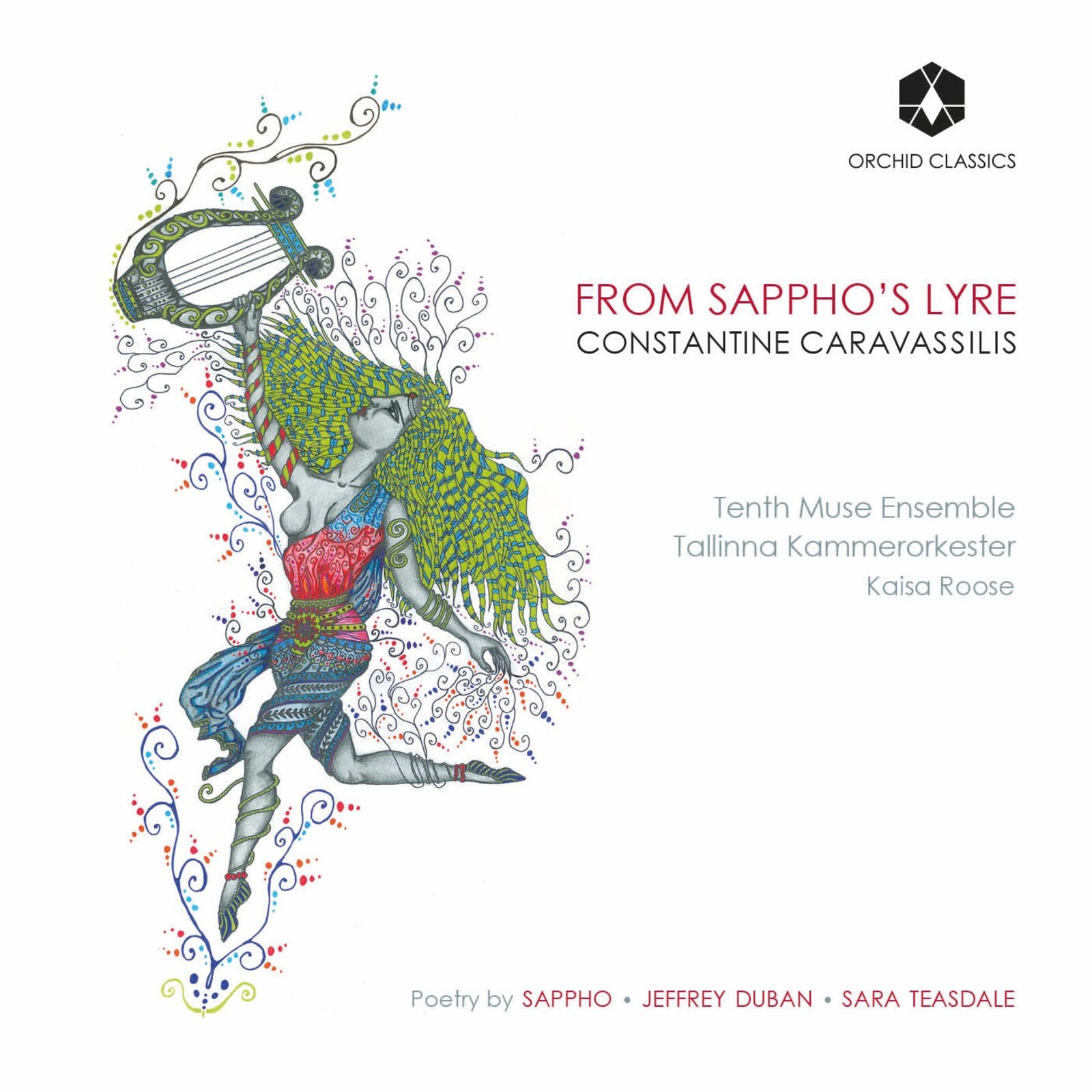 Picture of Liana Guberman-Chriss; Carla Jablonski; Daniel Moody; Jeffrey M. Duban; Tenth Muse Ensemble; Ariana Chris; Tallinna Kammerorkester; Jenni Klauder; Sophie Shao; Katherine Needleman; Maria Pikoula; Anna Urray; Kaisa Roose - Constantine Caravassilis: From Sappho's Lyre