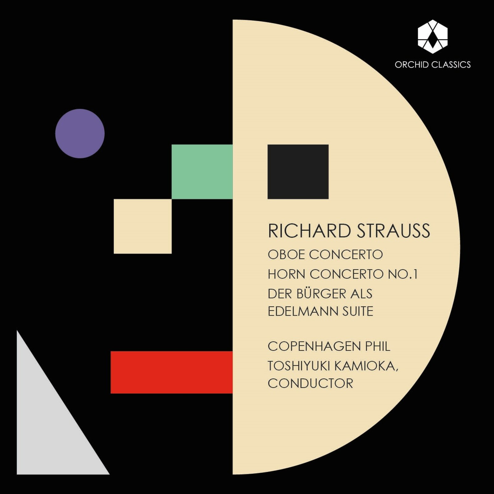 Picture of Copenhagen Phil; Andreas Fosdal; Jakob Keiding; Toshiyuki Kamioka - Richard Strauss: Oboe Concerto; Horn Concerto No. 1; Der Burger als Edelmann Suite
