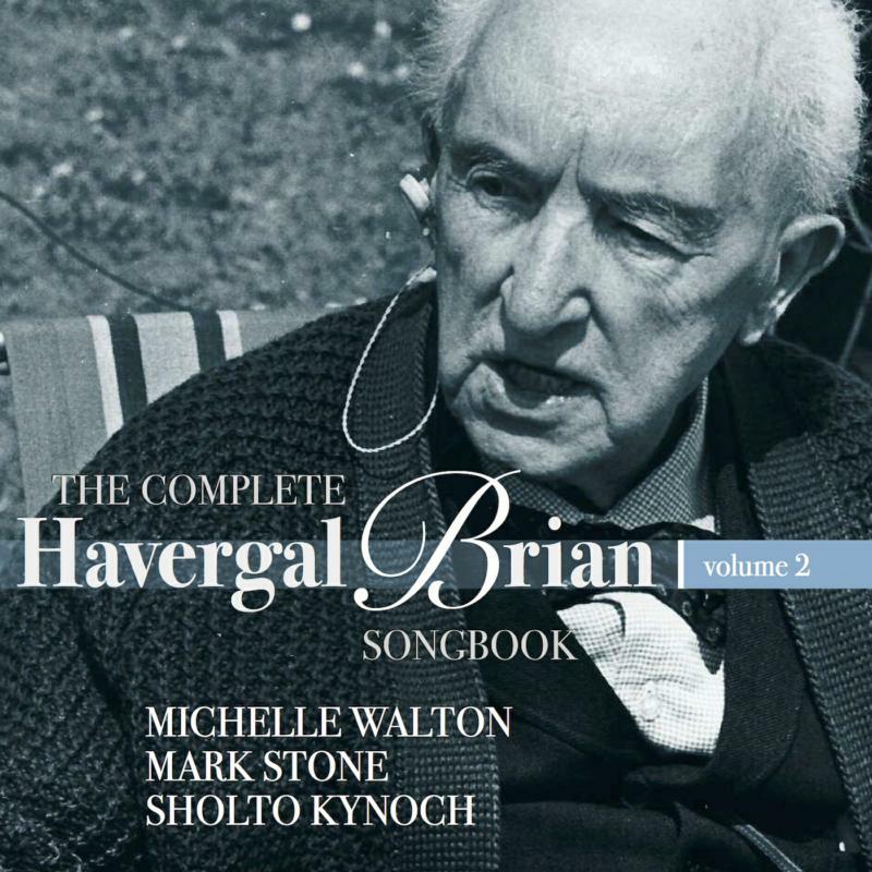 Picture of Mark Stone/ Sholto Kynoch - THE COMPLETE HAVERGAL BRIAN SONGBOOK - VOL.2