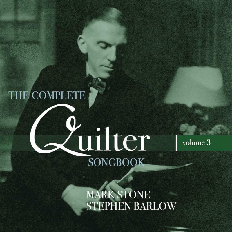 Picture of Stone/Barlow - Roger Quilter: The Complete Quilter Songbook, Vol. 3