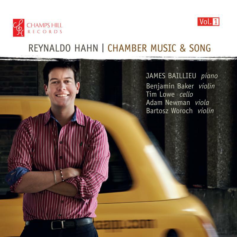 Picture of Baillieu/Baker/Lowe/Woroch - Reynaldo Hahn: Chamber Music & Song, Volume 1
