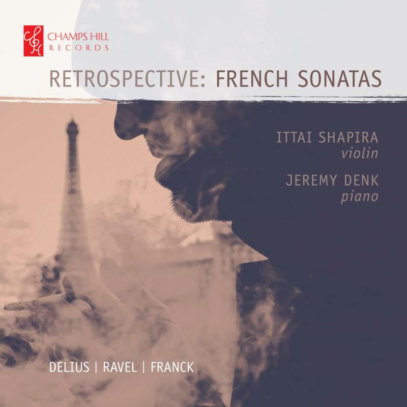 Picture of Ittai Shapira/Jeremy Denk - Retrospective - French Sonatas