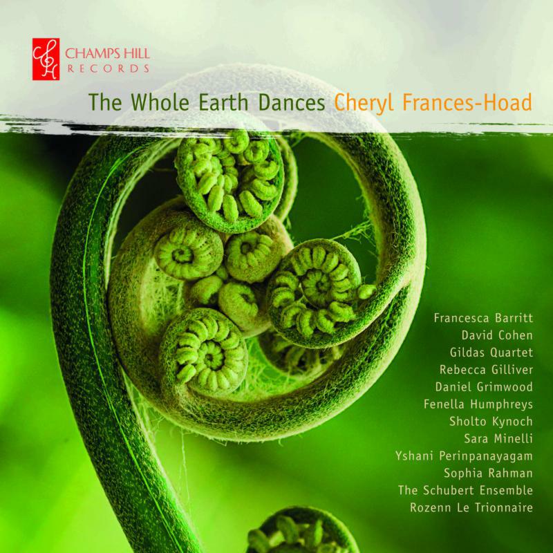 Picture of The Schubert Ens/Soloists - Cheryl Frances-Hoad: The Whole Earth Dances