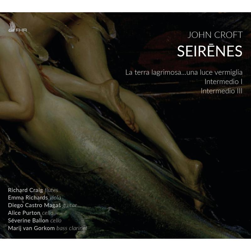 Picture of Severine Ballon, Richard Craig, Marij Van Gorkom, Emma Richards & Alice Purton - John Croft: Seirenes