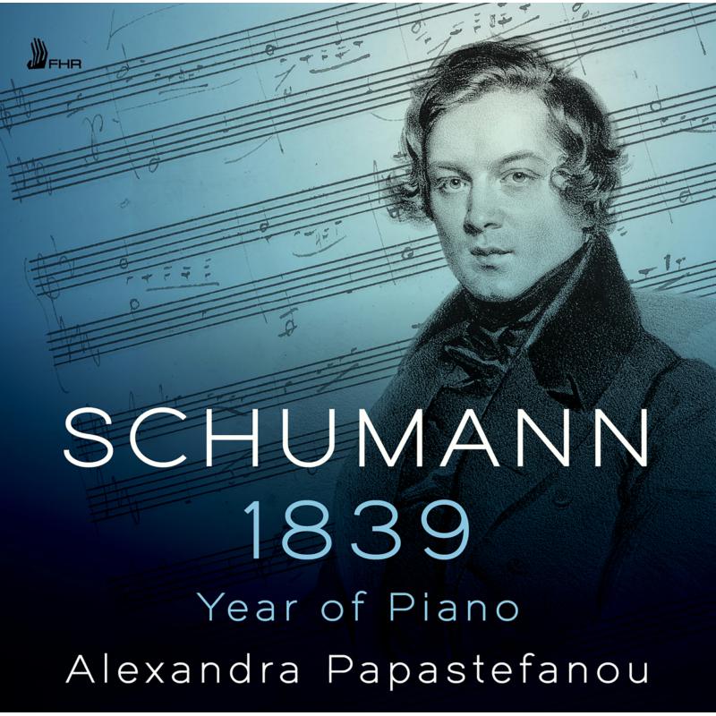 Picture of Alexandra Papastefanou - Schumann: 1839 - Year Of Piano