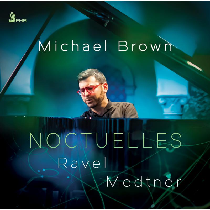 Picture of Michael Brown - Noctuelles: Ravel / Medtner