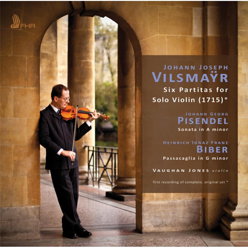 Picture of Vaughan Jones - Vilsmayr: 6 Partitas for Solo Violin, Pisendel: Sonata for Solo Violin in A minor, Biber: Passacaglia in G minor