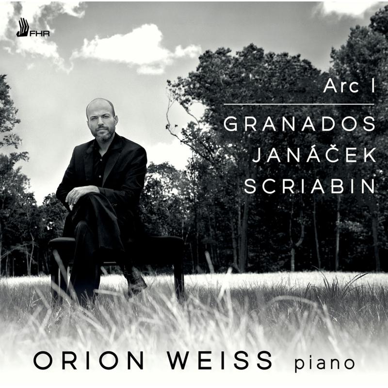 Picture of Orion Weiss - Arc I: Granados, Janacek, Scriabin