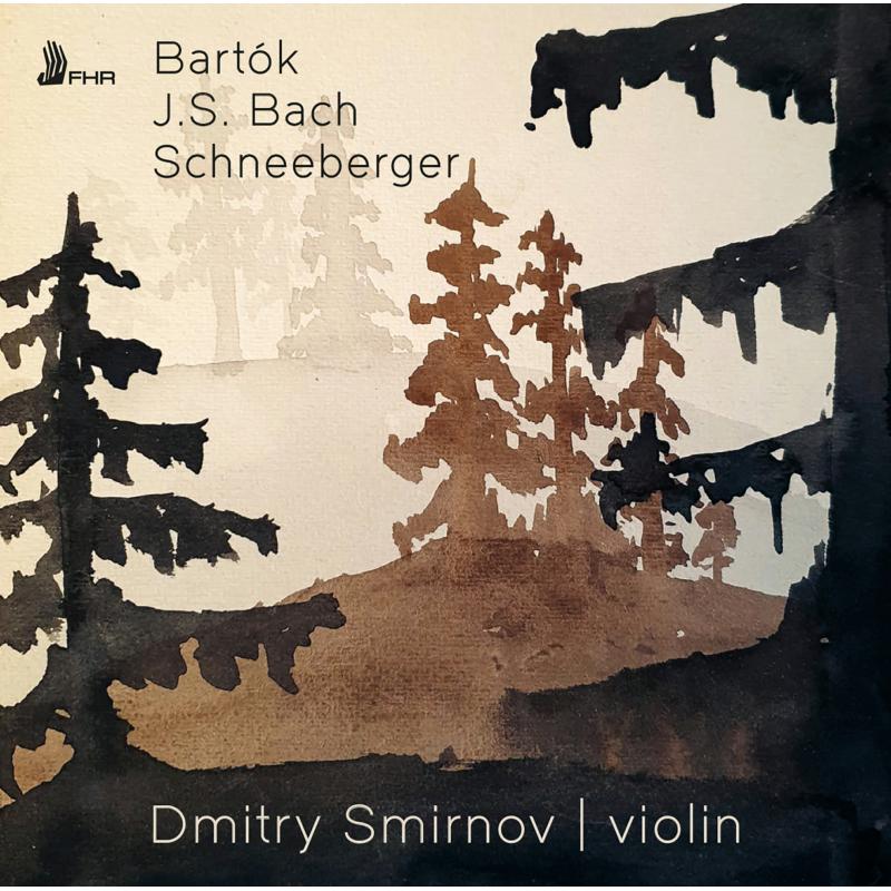 Picture of Dmitry Smirnov - Bartok, Bach, Schneeberger: Works For Solo Violin