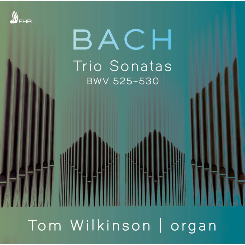Picture of Tom Wilkinson - Bach Trio Sonatas BWV 525-530