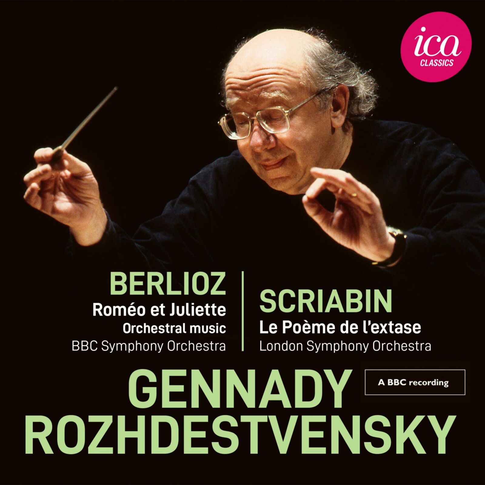 Picture of BBC Symphony Orchestra; BBC Symphony Chorus; London Symphony Orchestra; Gennadi Rozhdestvensky - Berlioz: Romeo et Juliette - Scriabin: Le Poeme de l'extase