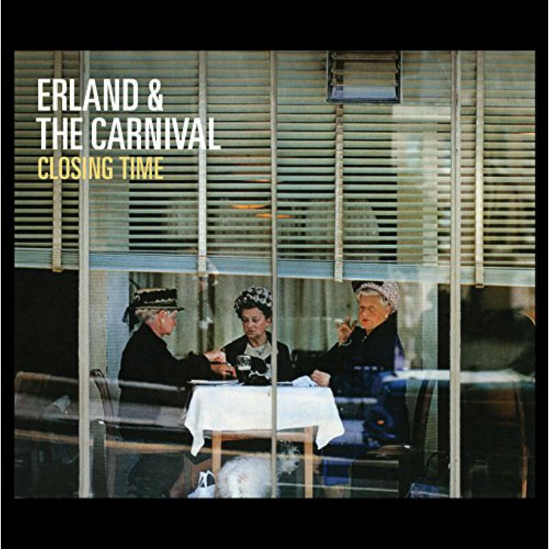 Picture of Erland & The Carnival - Closing Time