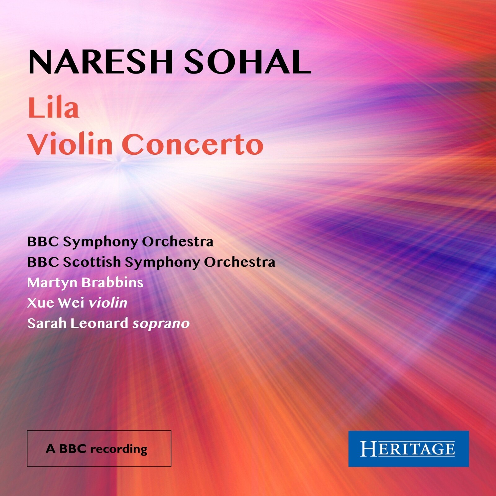 Picture of Sarah Leonard; BBC Symphony Orchestra; Xue Wei; BBC Scottish Symphony Orchestra; Martyn Brabbins - Naresh Sohal: Lila & Violin Concerto