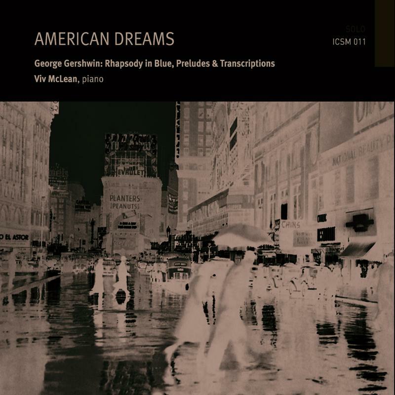 Picture of Viv Mclean - George Gershwin: American Dreams: Rhapsody in Blue, Preludes & Transcriptions