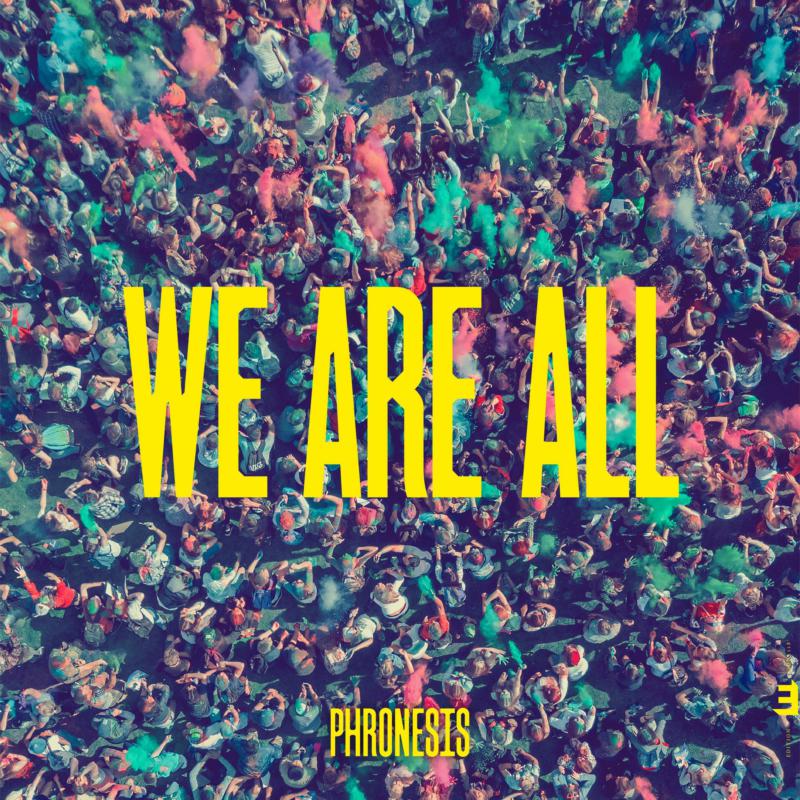 Picture of Phronesis - We Are All