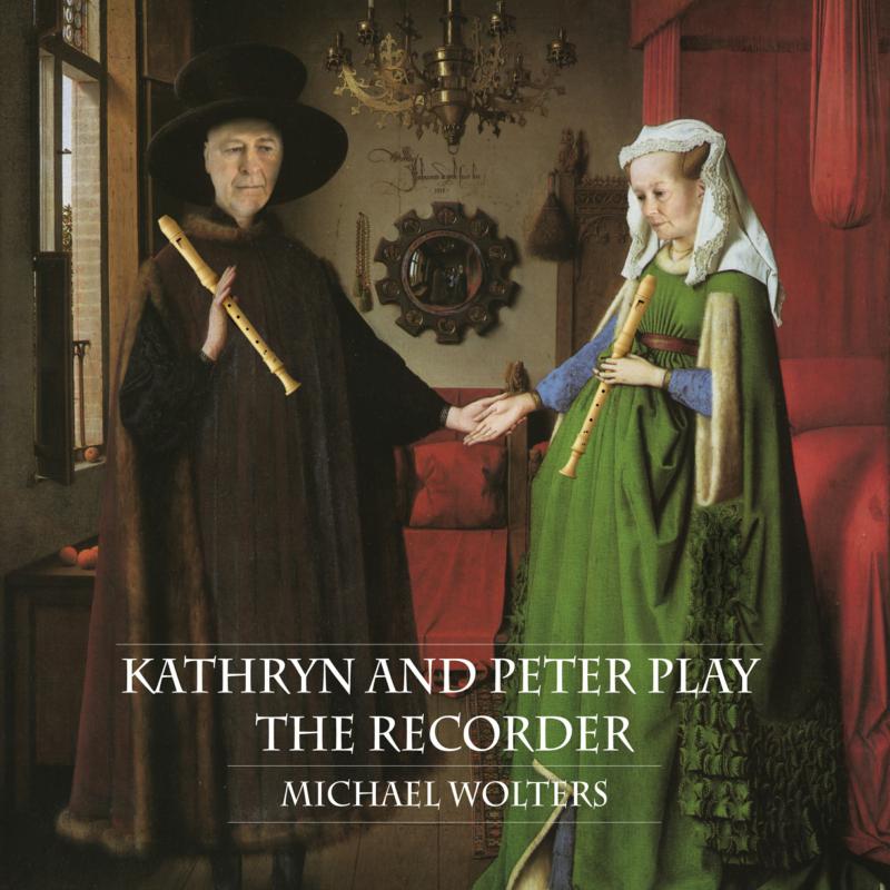 Picture of Kathryn Bennetts; Peter Bowman; Various Artists; Dan Watson; Decibel - Michael Wolters: Kathryn And Peter Play The Recorder